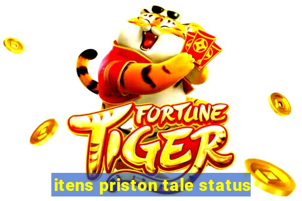 itens priston tale status